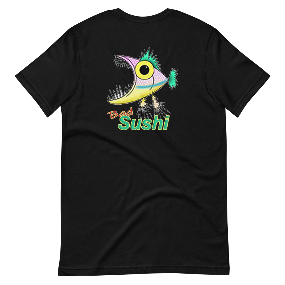 Bad Sushi - Back Only T-Shirt