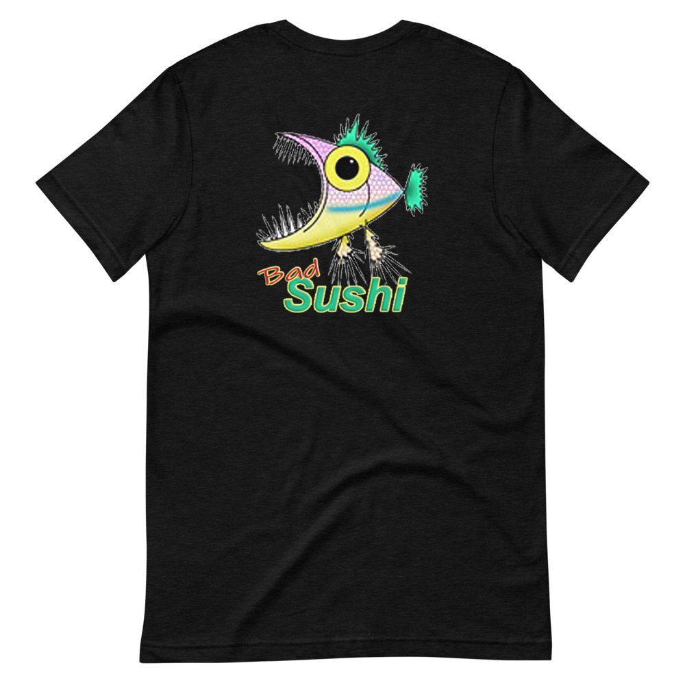 Bad Sushi - Back Only T-Shirt